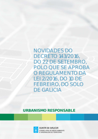 No Diario Oficial de Galicia número 213, do 9 de novembro de 2016, publicouse o Decreto 143/2016, do 22 de setembro, da Consellería de Medio Ambiente e Ordenación do Territorio da Xunta de Galicia, polo que se aproba o Regulamento da Lei 2/2016, do 10 de febreiro, do solo de Galicia, e que entrou en vigor o 9 de decembro de 2016. Trátase dunha regulación íntegra na nosa comunidade autónoma, de tódolos aspectos relacionados co réxime do solo, o planeamento, a xestión e a disciplina urbanísticas, incorporando